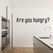 Stickers adhésif mural Are you hungry - 120x20cm - Photo n°2